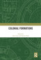 Colonial Formations - 9780367618643 by Jane Carey, Frances Steel, 9780367618643