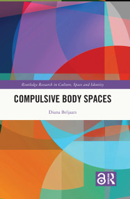 Compulsive Body Spaces - 9780367626099 by Diana Beljaars, 9780367626099