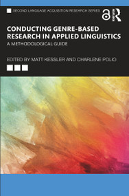 Conducting Genre-Based Research in Applied Linguistics (A Methodological Guide) - 9781032292823 by Matt Kessler, Charlene Polio, 9781032292823