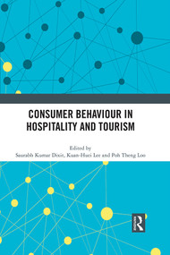 Consumer Behaviour in Hospitality and Tourism by Saurabh Kumar Dixit, Kuan-Huei Lee, Poh Theng Loo, 9781032019369