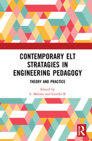 Contemporary ELT Strategies in Engineering Pedagogy (Theory and Practice) - 9781032214634 by S. Mekala, Geetha R, 9781032214634
