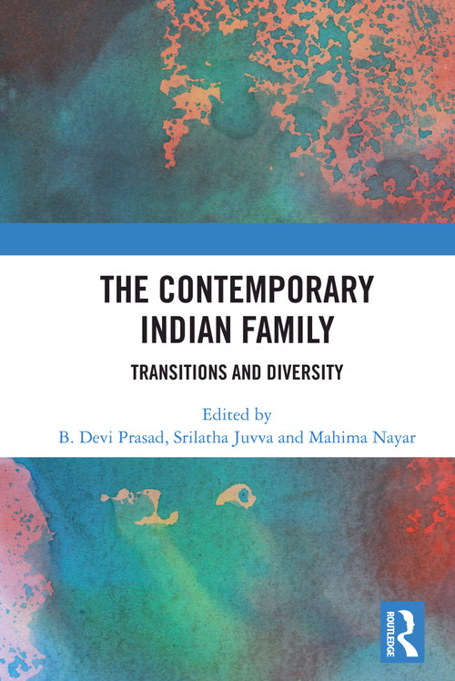 The Contemporary Indian Family (Transitions and Diversity) - 9780367523268 by B. Devi Prasad, Srilatha Juvva, Mahima Nayar, 9780367523268