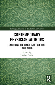 Contemporary Physician-Authors (Exploring the Insights of Doctors Who Write) by Nathan Carlin, 9781032131610