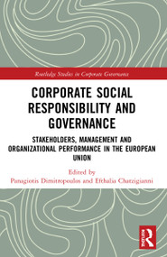 Corporate Social Responsibility and Governance (Stakeholders, Management and Organizational Performance in the European Union) - 9780367715939 by Panagiotis Dimitropoulos, Efthalia (Elia) Chatzigianni, 9780367715939