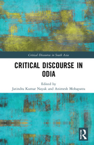 Critical Discourse in Odia by Jatindra Kumar Nayak, Animesh Mohapatra, 9781032124858