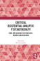 Critical Existential-Analytic Psychotherapy (Some Implications for Practices, Theories and Research) - 9780367690656 by Del Loewenthal, 9780367690656