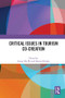 Critical Issues in Tourism Co-Creation by Giang Thi Phi, Dianne Dredge, 9780367761806