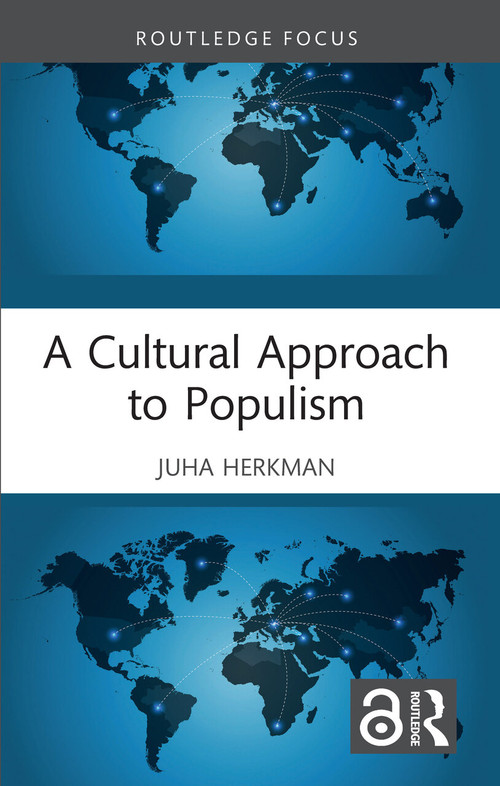 A Cultural Approach to Populism - 9781032212555 by Juha Herkman, 9781032212555