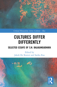 Cultures Differ Differently (Selected Essays of S.N. Balagangadhara) - 9781032134840 by S. N. Balagangadhara, Jakob De Roover, Sarika Rao, 9781032134840