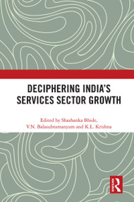 Deciphering India's Services Sector Growth - 9780367623098 by Shashanka Bhide, V.N. Balasubramanyam, K.L. Krishna, 9780367623098