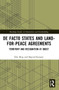 De Facto States and Land-for-Peace Agreements (Territory and Recognition at Odds?) - 9781032182186 by Eiki Berg, Shpend Kursani, 9781032182186