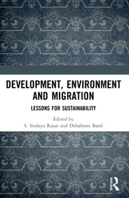 Development, Environment and Migration (Lessons for Sustainability) - 9780367504779 by S. Irudaya Rajan, Debabrata Baral, 9780367504779