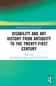 Disability and Art History from Antiquity to the Twenty-First Century - 9780367500450 by Ann Millett-Gallant, Elizabeth Howie, 9780367500450