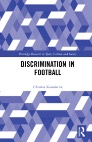 Discrimination in Football - 9781032003146 by Christos Kassimeris, 9781032003146