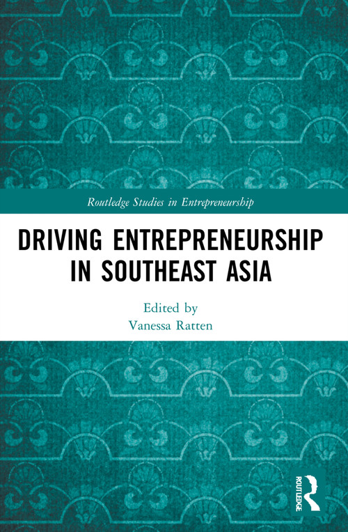 Driving Entrepreneurship in Southeast Asia by Vanessa Ratten, 9781032197722