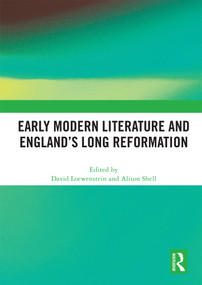 Early Modern Literature and England's Long Reformation - 9780367561710 by David Loewenstein, Alison Shell, 9780367561710