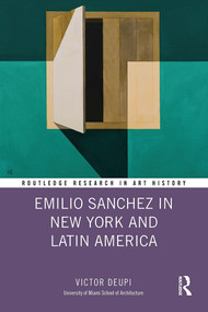 Emilio Sanchez in New York and Latin America - 9780367513658 by Victor Deupi, 9780367513658