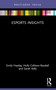 Esports Insights - 9781032100890 by Emily Hayday, Holly Collison-Randall, Sarah Kelly, 9781032100890