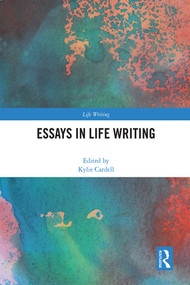 Essays in Life Writing by Kylie Cardell, 9781032107424