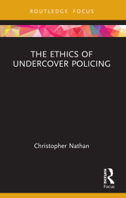 The Ethics of Undercover Policing - 9781032270753 by Christopher Nathan, 9781032270753
