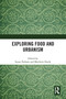 Exploring Food and Urbanism by Susan Parham, Matthew Hardy, 9781032000510