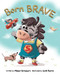 Born Brave by Megan Bomgaars, Quiel Ramos, 9781486727865