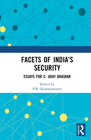 Facets of India's Security (Essays for C. Uday Bhaskar) - 9781032060163 by P.R. Kumaraswamy, 9781032060163