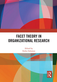 Facet Theory in Organizational Research by Esther Solomon, 9780367776282