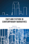 Fact and Fiction in Contemporary Narratives by Jan Alber, Alice Bell, 9780367764975