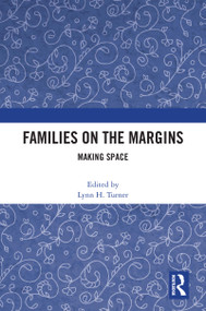 Families on the Margins (Making Space) by Lynn H. Turner, 9780367753740