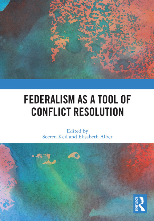 Federalism as a Tool of Conflict Resolution - 9780367692995 by Soeren Keil, Elisabeth Alber, 9780367692995