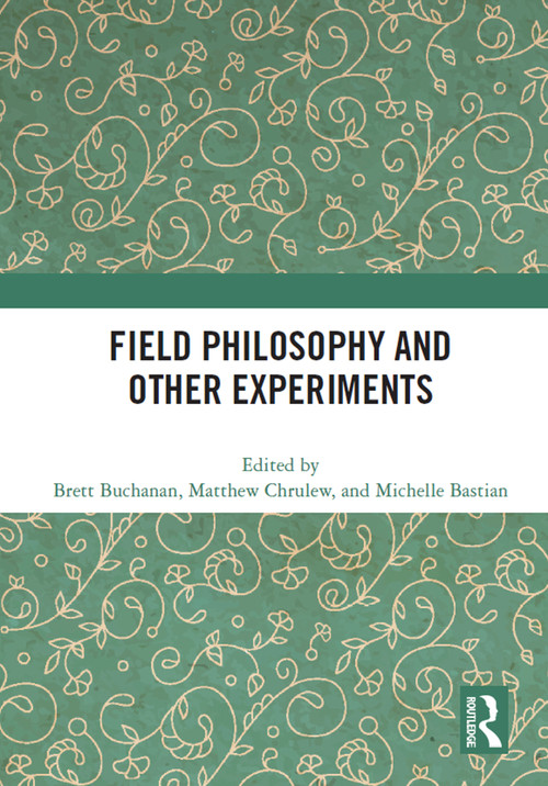 Field Philosophy and Other Experiments - 9780367655723 by Brett Buchanan, Matthew Chrulew, Michelle Bastian, 9780367655723