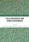 Field Philosophy and Other Experiments - 9780367655723 by Brett Buchanan, Matthew Chrulew, Michelle Bastian, 9780367655723