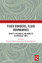Fixed Borders, Fluid Boundaries (Identity, Resources and Mobility in Northeast India) - 9780367495107 by Chandan Kumar Sharma, Reshmi Banerjee, 9780367495107