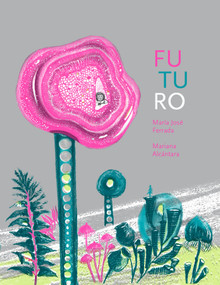 Futuro (Spanish Edition) by María José Ferrada, Mariana  Alcántara, 9798988749912