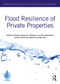 Flood Resilience of Private Properties - 9780367617707 by Thomas Hartmann, Willemijn van Doorn-Hoekveld, Helena F.M.W. van Rijswick, Tejo Spit, 9780367617707