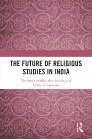 The Future of Religious Studies in India - 9780367636579 by Clemens Cavallin, Åke Sander, Sudha Sitharaman, 9780367636579