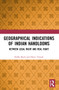 Geographical Indications of Indian Handlooms (Between Legal Right and Real Right) - 9781032187761 by Nidhi Buch, Hetvi Trivedi, 9781032187761