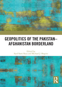 Geopolitics of the Pakistan-Afghanistan Borderland - 9780367647711 by Syed Sami Raza, Michael J. Shapiro, 9780367647711