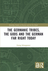 The Germanic Tribes, the Gods and the German Far Right Today - 9781032072791 by Georg Schuppener, 9781032072791