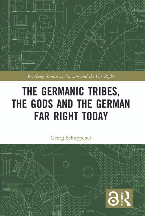 The Germanic Tribes, the Gods and the German Far Right Today - 9781032072791 by Georg Schuppener, 9781032072791