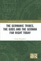 The Germanic Tribes, the Gods and the German Far Right Today - 9781032072791 by Georg Schuppener, 9781032072791
