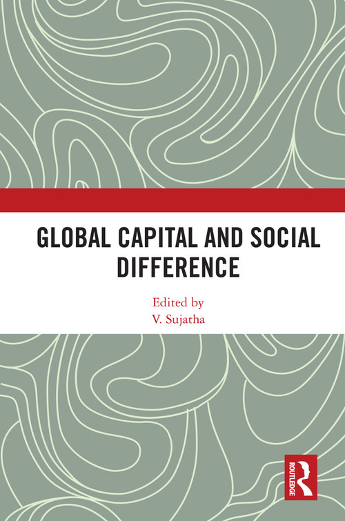 Global Capital and Social Difference - 9780367546878 by V. Sujatha, 9780367546878