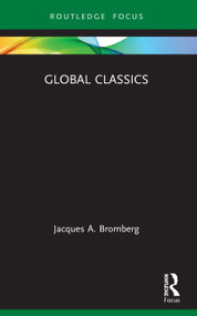 Global Classics by Jacques A. Bromberg, 9780367552695