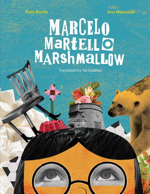 Marcelo, Martello, Marshmallow by Ruth Rocha, Ana Matsusaki, Tal Goldfajn, 9781734783995