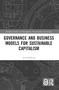 Governance and Business Models for Sustainable Capitalism - 9780367770440 by Atle Midttun, 9780367770440