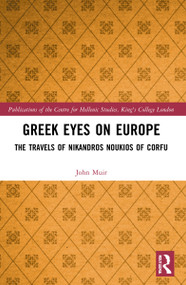 Greek Eyes on Europe (The Travels of Nikandros Noukios of Corfu) - 9781032191225 by John Muir, 9781032191225
