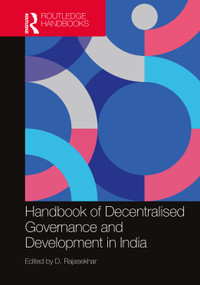 Handbook of Decentralised Governance and Development in India by D. Rajasekhar, 9781032055145