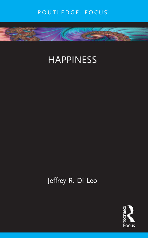 Happiness - 9781032015224 by Jeffrey R. Di Leo, 9781032015224