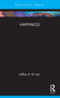 Happiness - 9781032015224 by Jeffrey R. Di Leo, 9781032015224